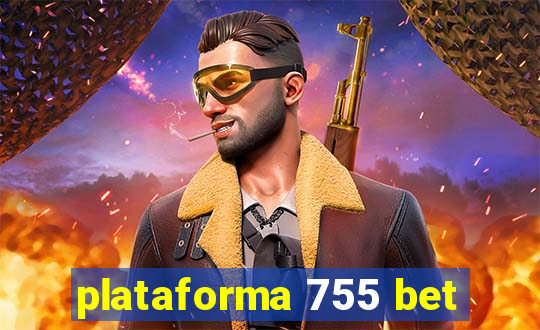 plataforma 755 bet